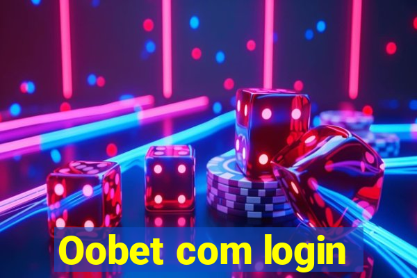 Oobet com login